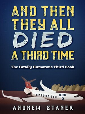 cover image of And Then They All Died a Third Time